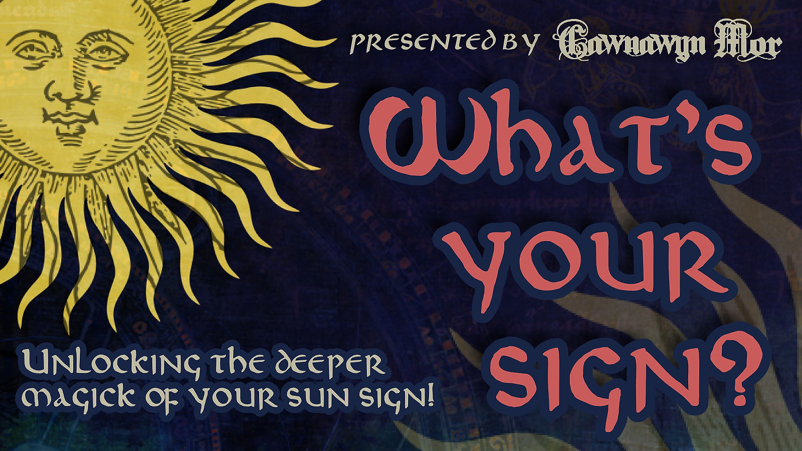 "What's Your Sign?" | Unlocking the Deeper Magick of Your Sun Sign